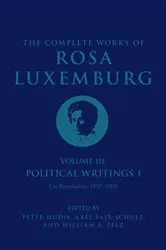 Book cover of The Complete Works of Rosa Luxemburg, Volume III by Rosa Luxemburg