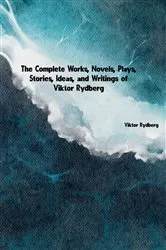 Book cover of The Complete Works of Viktor Rydberg by Viktor Rydberg