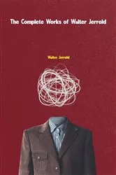 Book cover of The Complete Works of Walter Jerrold by Walter Jerrold