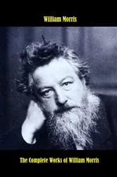 Book cover of The Complete Works of William Morris by William Morris