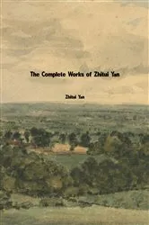 Book cover of The Complete Works of Zhitui Yan by Zhitui Yan