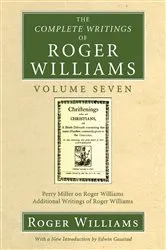 Book cover of The Complete Writings of Roger Williams, Volume 7 (7th ed.) by Roger Williams