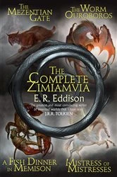 Book cover of The Complete Zimiamvia by E. R. Eddison
