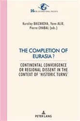 Book cover of The Completion of Eurasia ? by Kuralay Baizakova