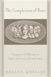 Book cover of The Complexion of Race by Roxann Wheeler