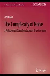 Book cover of The Complexity of Noise by Amit Hagar