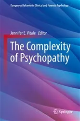 Book cover of The Complexity of Psychopathy by Jennifer E. Vitale