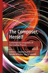 Book cover of The Composer, Herself by Linda Kouvaras