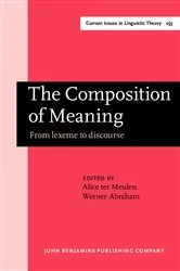 Book cover of The Composition of Meaning by Alice ter Meulen