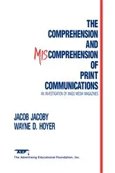 Book cover of The Comprehension and Miscomprehension of Print Communication by Jacob Jacoby