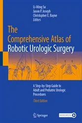 Book cover of The Comprehensive Atlas of Robotic Urologic Surgery (3rd ed.) by Li-Ming Su