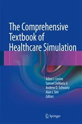 Book cover of The Comprehensive Textbook of Healthcare Simulation by Adam I. Levine