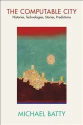 Book cover of The Computable City by Michael Batty