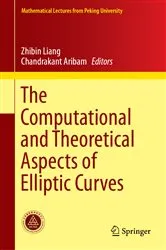 Book cover of The Computational and Theoretical Aspects of Elliptic Curves by Zhibin Liang