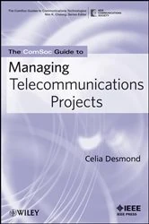 Book cover of The ComSoc Guide to Managing Telecommunications Projects by Celia Desmond
