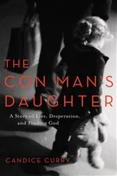 Book cover of The Con Man's Daughter by Candice Curry