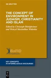 Book cover of The Concept of Environment in Judaism, Christianity and Islam by Christoph Böttigheimer