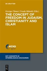Book cover of The Concept of Freedom in Judaism, Christianity and Islam by Georges Tamer
