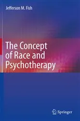 Book cover of The Concept of Race and Psychotherapy by Jefferson M. Fish