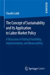 Book cover of The Concept of Sustainability and Its Application to Labor Market Policy by Claudia Lubk