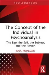 Book cover of The Concept of the Individual in Psychoanalysis by Raul Moncayo