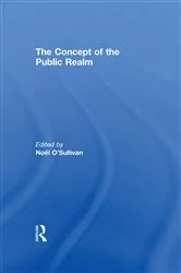 Book cover of The Concept of the Public Realm by Noel O'Sullivan