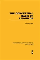 Book cover of The Conceptual Basis of Language (RLE Linguistics A: General Linguistics) by David McNeill