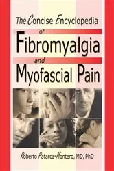 Book cover of The Concise Encyclopedia of Fibromyalgia and Myofascial Pain by Unknown