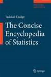 Book cover of The Concise Encyclopedia of Statistics by Unknown