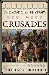 Book cover of The Concise History of the Crusades (3rd ed.) by Thomas F. Madden