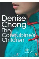 Book cover of The Concubine's Children by Denise Chong