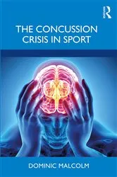 Book cover of The Concussion Crisis in Sport by Dominic Malcolm