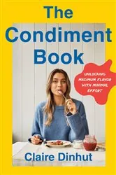 Book cover of The Condiment Book by Claire Dinhut