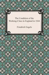 Book cover of The Condition of the Working-Class in England in 1844 by Friedrich Engels