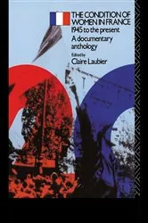 Book cover of The Condition of Women in France by Claire Laubier