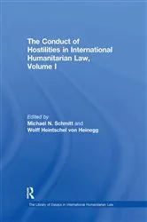 Book cover of The Conduct of Hostilities in International Humanitarian Law, Volume I by Wolff Heintschel von Heinegg