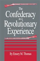 Book cover of The Confederacy as a Revolutionary Experience by Emory M. Thomas