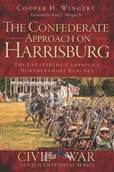 Book cover of The Confederate Approach on Harrisburg by Cooper H. Wingert