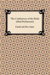 Book cover of The Conference of the Birds (Bird Parliament) by Farid ud-Din Attar