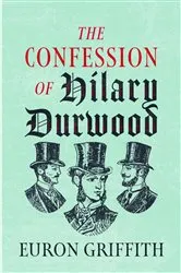Book cover of The Confession of Hilary Durwood by Unknown