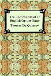 Book cover of The Confessions of an English Opium-Eater by Thomas De Quincey