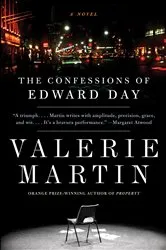 Book cover of The Confessions of Edward Day by Valerie Martin