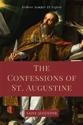 Book cover of The Confessions of St. Augustine by Unknown