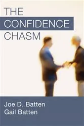 Book cover of The Confidence Chasm by Joe D. Batten
