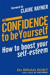 Book cover of The Confidence To Be Yourself by Brian Roet