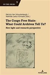 Book cover of The Congo Free State: What Could Archives Tell Us? by Michel Dumoulin