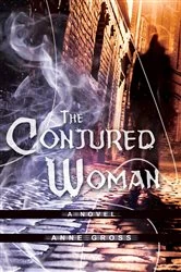 Book cover of The Conjured Woman by Anne Gross