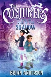 Book cover of The Conjurers #1: Rise of the Shadow by Brian Anderson
