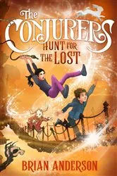 Book cover of The Conjurers #2: Hunt for the Lost by Brian Anderson
