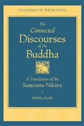 Book cover of The Connected Discourses of the Buddha by Bodhi